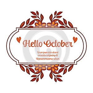 Banner lettering of hello october, isolated on white background, with pattern of leaf floral frame elegant. Vector