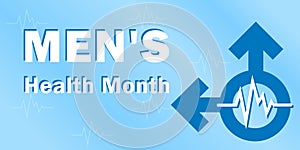 A banner for the national month of men`s health with a symbol of masculinity and text, traditionally held annually in June, the c