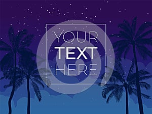 Banner with palm tree and night sky and copy space. Vector template with place for your text for poster, invitation