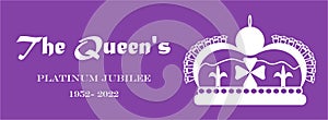 Banner the Queens Platinum Jubilee, 1952-2022. Vector illustration of the crown of about 70 years of service. Design