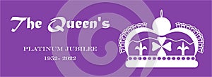 Banner the Queens Platinum Jubilee, 1952-2022. Vector illustration of the crown of about 70 years of service. Design