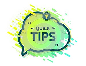 Banner of quick tips. Speech bubble helpful trick