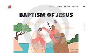 Baptism of Jesus Landing Page Template. John The Baptist Character Baptizing Jesus In River Biblical Scene