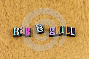 Bar grill sign beer booze fun bbq letterpress phrase