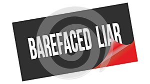 BAREFACED  LIAR text on black red sticker stamp