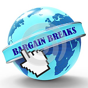 Bargain Breaks Represents Short Holiday And Travel