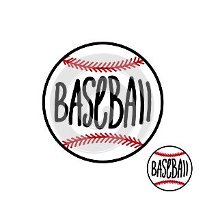 Baseball ball with hand drawn inscription on white background Vector illustration