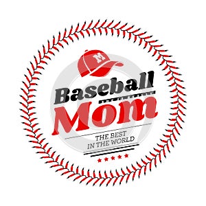 Baseball mom emblem with baseball lacing and a hat on white background. Vector