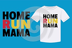 baseball t-shirt design, Home Run Mama