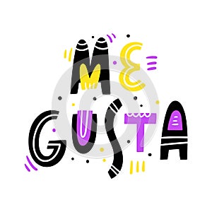 Me gusta in spanish I like it - Hand drawn modern lettering photo