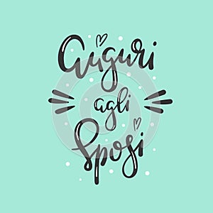 Auguri agli sposi means congratulations to the newlyweds, wedding wishes in italian