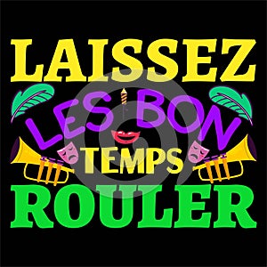 Laissez Les Bon Temps Rouler, Typography design for Carnival celebration