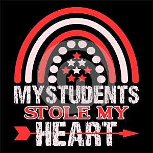 My Students Stole My Heart, 14 February typography design photo