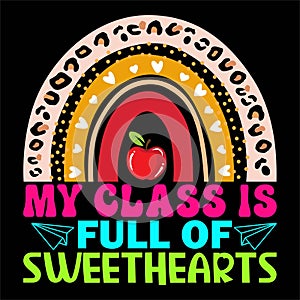 My Class Is Full Of Sweet Hearts, Typography design for kindergarten pre-k preschool photo