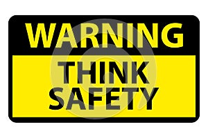 warning think safety on white