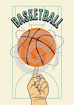 Basketball tournament poster design. Ball spins on finger. Vector illustration.