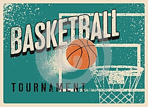 Basketball tournament typographical vintage grunge style poster design. Retro vector illustration.