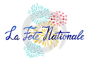 Bastille day greeting lettering design. Text `French National day `. Hand drawn watercolor illustration