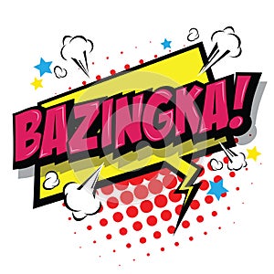 Bazinga! Comic Speech Bubble. Vector Eps 10.