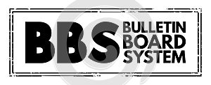 BBS - Bulletin Board System is a computer server running software that allows users to connect to the system using a terminal photo