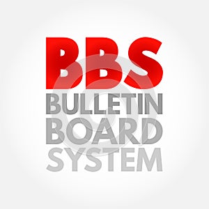 BBS - Bulletin Board System is a computer server running software that allows users to connect to the system using a terminal photo