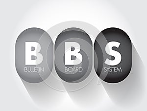 BBS - Bulletin Board System is a computer server running software that allows users to connect to the system using a terminal