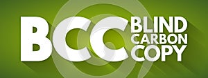 BCC - Blind Carbon Copy acronym, technology concept background photo