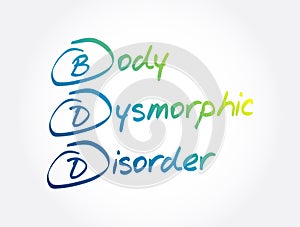 BDD - Body Dysmorphic Disorder acronym, health concept background photo