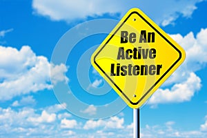 Be an active listener