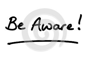 Be Aware
