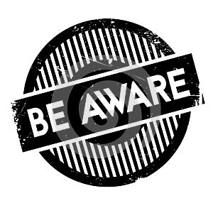 Be Aware rubber stamp