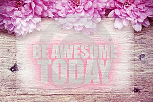 Be awesome today