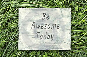 Be Awesome Today sign.