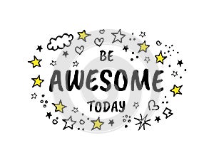 Be awesome today. Vector cartoon sketch illustration