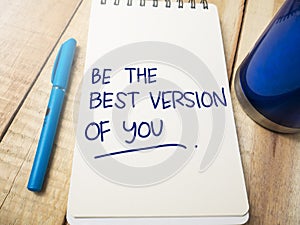 Be The Best Version of You, Motivational Words Quotes Concept