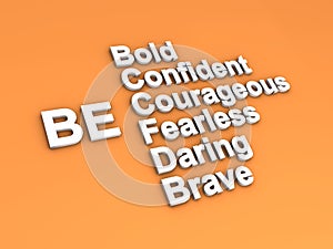 Be bold be confident be courageous... word photo