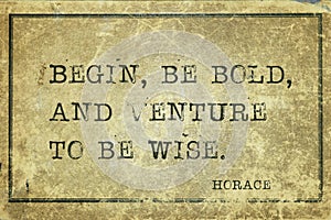 Be bold Horace