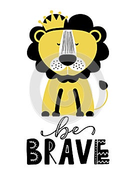 Be brave LION - funny vector character drawing.