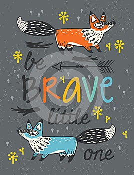 Be brave poster for children with foxes in cartoon style