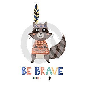 Be brave vector card with a cute raccoon