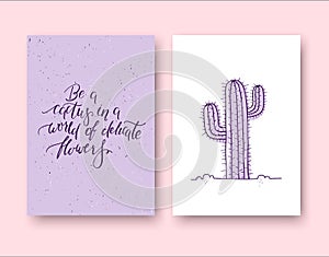 Be a cactus in a world of delicate flowers. Set of two cards