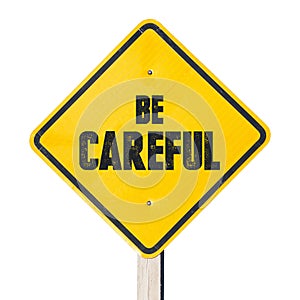 Be careful sign photo