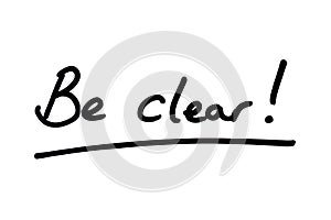 Be Clear