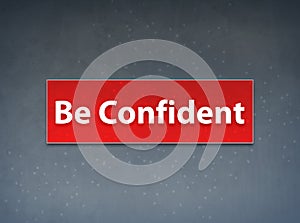 Be Confident Red Banner Abstract Background