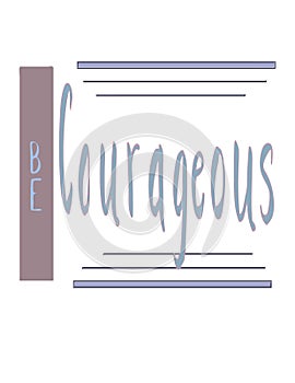 Be courageous handlettered graphic