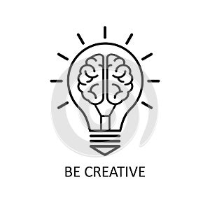 Be creative, idea concept bulb sign, innovations - vector