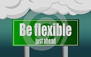 Be flexible word with exit highway street sign