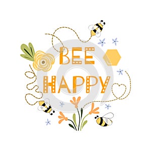 Be happy quote Funny phrase Bee flowers honey Cute print yellow white Positive quote sayings