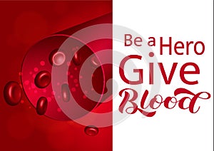 Be a Hero give Blood lettering with blood cells. Vector illustration