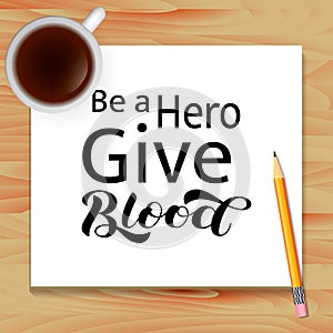 Be a Hero Give Blood lettering with wooden background. Vector illustration